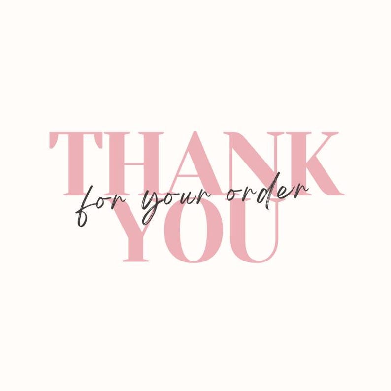 Op de afbeelding: Een digitale afbeelding met de woorden "THANK YOU" in zachtroze, met "for your order" in een handschriftachtig lettertype. De achtergrond is effen gebroken wit.