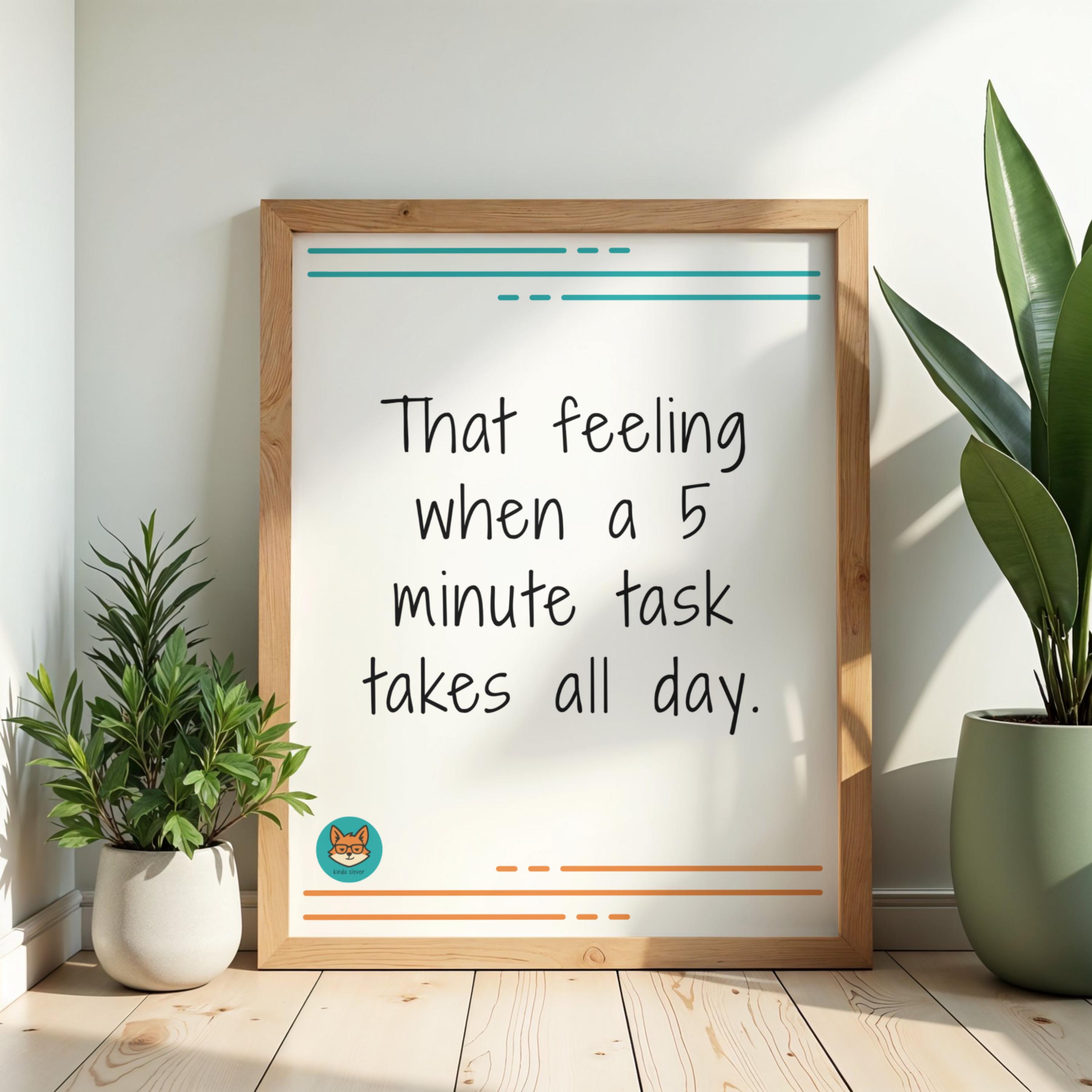 5 Min Task Picture Funny Office Wall Art Printable | Relatable Productivity Humor | 5 ...