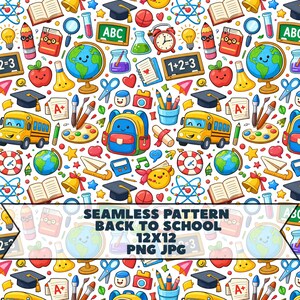 May include: A seamless pattern featuring colorful cartoon school supplies including yellow buses, globes, backpacks, books, pencils, apples, and graduation caps. The text reads SEAMLESS PATTERN BACK TO SCHOOL 12X12 PNG JPG across the center.