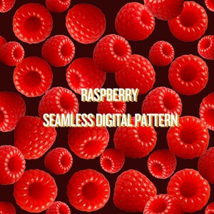 May include: A seamless digital pattern featuring bright red raspberries scattered across a dark brown background. The word "RASPBERRY" is displayed in a yellow-outlined font above the text "SEAMLESS DIGITAL PATTERN".