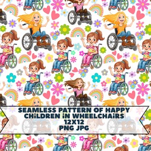 May include: A seamless pattern featuring cartoon children in wheelchairs, surrounded by colorful flowers, hearts, and rainbows. The text SEAMLESS PATTERN OF HAPPY CHILDREN IN WHEELCHAIRS 12X12 PNG JPG is centered over the repeating graphic design.