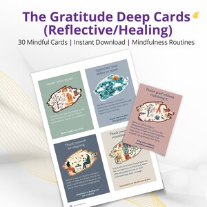 May include: A set of "The Gratitude Deep Cards" with the subtitle "Reflective/Healing". The cards feature illustrations and text, including "30 Mindful Cards" and "Instant Download". The cards are designed for mindfulness routines.