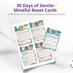 May include: A set of "30 Days of Gentle Mindful Reset Cards" with a floral design. The cards feature daily mindfulness routines and self-reflection prompts. The text on the cards includes "Gentle Thought", "The Practice", and "Self Reflection".