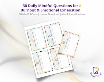 May include: A set of printable mindfulness cards with the text "30 Daily Mindful Questions for Burnout & Emotional Exhaustion." The cards have colorful borders and are designed for instant download. The Rainy Things logo is visible.