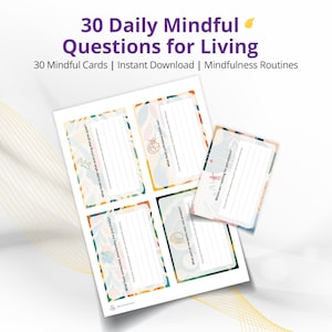 May include: A sheet of cards with the text "30 Daily Mindful Questions for Living". The cards have colorful floral designs and prompts for reflection. The image also includes the text "30 Mindful Cards | Instant Download | Mindfulness Routines".