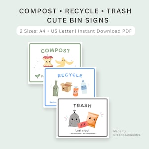 May include: Three cute bin signs for compost, recycle, and trash. Each sign features adorable illustrations of items for each bin. The signs are labeled with the words "COMPOST", "RECYCLE", and "TRASH". The text "2 Sizes: A4 + US Letter | Instant Download PDF" is also included.