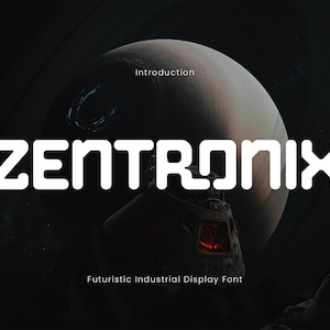 May include: A digital graphic featuring the word "ZENTRONIX" in a bold, white, futuristic font. The text is set against a dark background with a planet and space-themed elements. The text "Futuristic Industrial Display Font" is below.