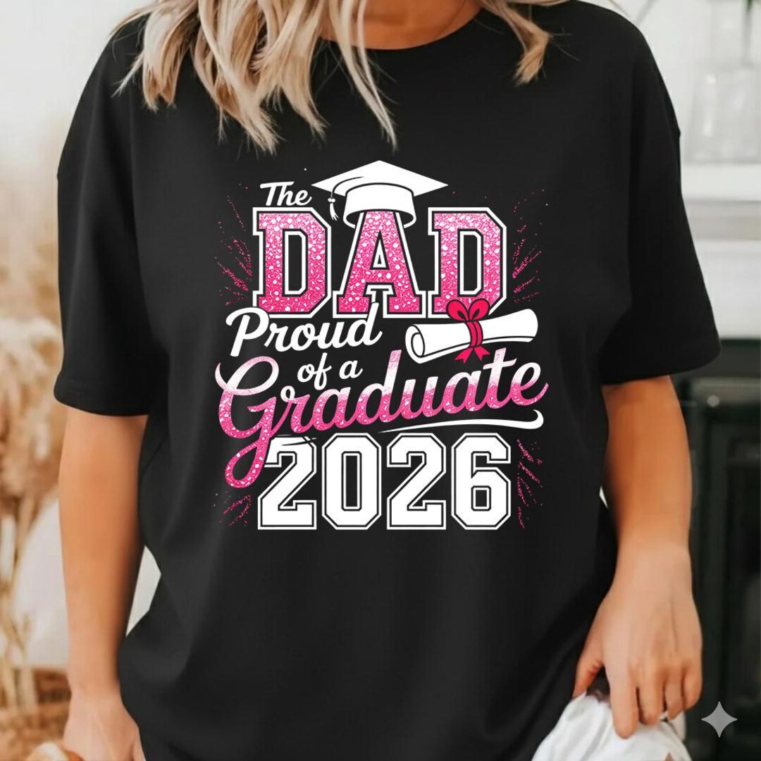 Dad Proud of a Graduate 2026 PNG, Graduation Dad Shirt Design, Proud ...