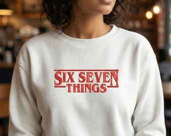 Six Seven Things Embroidery Design Text Quote Digital File