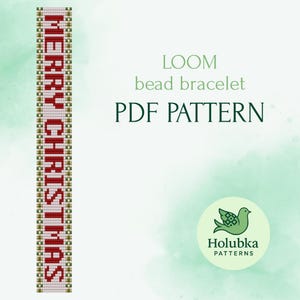May include: A loom bead bracelet PDF pattern with the words "MERRY CHRISTMAS" in red beads. The pattern includes a green and white border. The image also includes the text "LOOM bead bracelet PDF PATTERN" and a logo with a green bird.