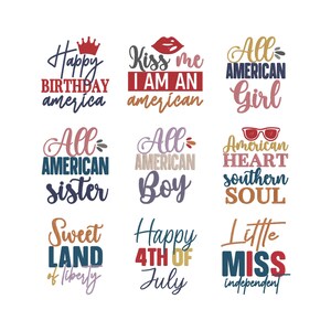 Könnte beinhalten: Neun Textdesigns mit patriotischen Themen, darunter "Happy Birthday America" und "All American Girl". Die Designs verwenden verschiedene Schriftarten und Farben. Weitere Sätze sind "Kiss me I am an American".