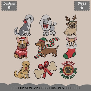 Puede incluir: Una colección de nueve diseños de bordado a máquina con perros en atuendos festivos, un hueso con un lazo rojo y una insignia que dice Santa's Good Boy. El texto Designs 9 y Sizes 6 aparece arriba, con los formatos de archivo abajo.