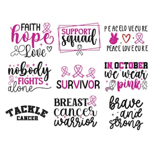 May include: A collection of pink and black text designs with breast cancer awareness themes. Phrases include "Faith, Hope, Love", "Support Squad", "Survivor", and "In October we wear pink".