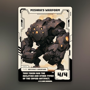 Op de afbeelding: Een rechthoekige spelkaart getiteld MISHRA'S WARFORM met een donkergrijs, mechanisch wezen met gloeiende gele cirkelvormige ogen en gewrichten. De kaart bevat de tekst TYPE: ARTIFACT CREATURE en een 4/4 kracht- en taaiheidsindicator.