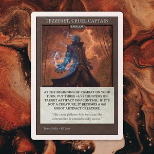 May include: A trading card featuring Tezzeret, Cruel Captain. The card depicts a figure with blue energy emanating from their hand, set against a stormy background. The card includes text describing its abilities and flavor text.