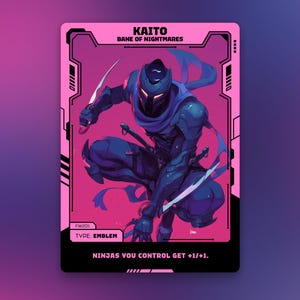 May include: A trading card featuring a ninja character named Kaito, Bane of Nightmares. The card has a pink and black border with the text "NINJAS YOU CONTROL GET +1/+1." The ninja is depicted in blue armor, holding two blades, and is set against a pink background.
