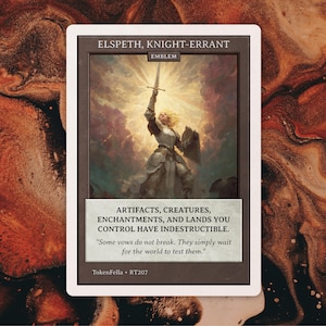 May include: A rectangular trading card titled Elspeth, Knight-Errant Emblem. The card features an illustration of a knight raising a sword toward a bright light in a cloudy sky. The text reads: Artifacts, creatures, enchantments, and lands you control have indestructible. Some vows do not break. They simply wait for the world to test them.