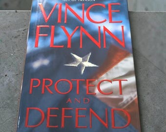 Vintage Vince Flynn Protect and Defend Mitch Rapp Thriller Hardcover 1st Ed