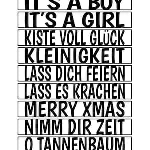 May include: A white graphic with black text in rectangular blocks. Phrases include "ICH LIEBE DICH", "IT'S A BOY", "IT'S A GIRL", "MERRY XMAS", and "PARTYTIME". The design is simple and bold.