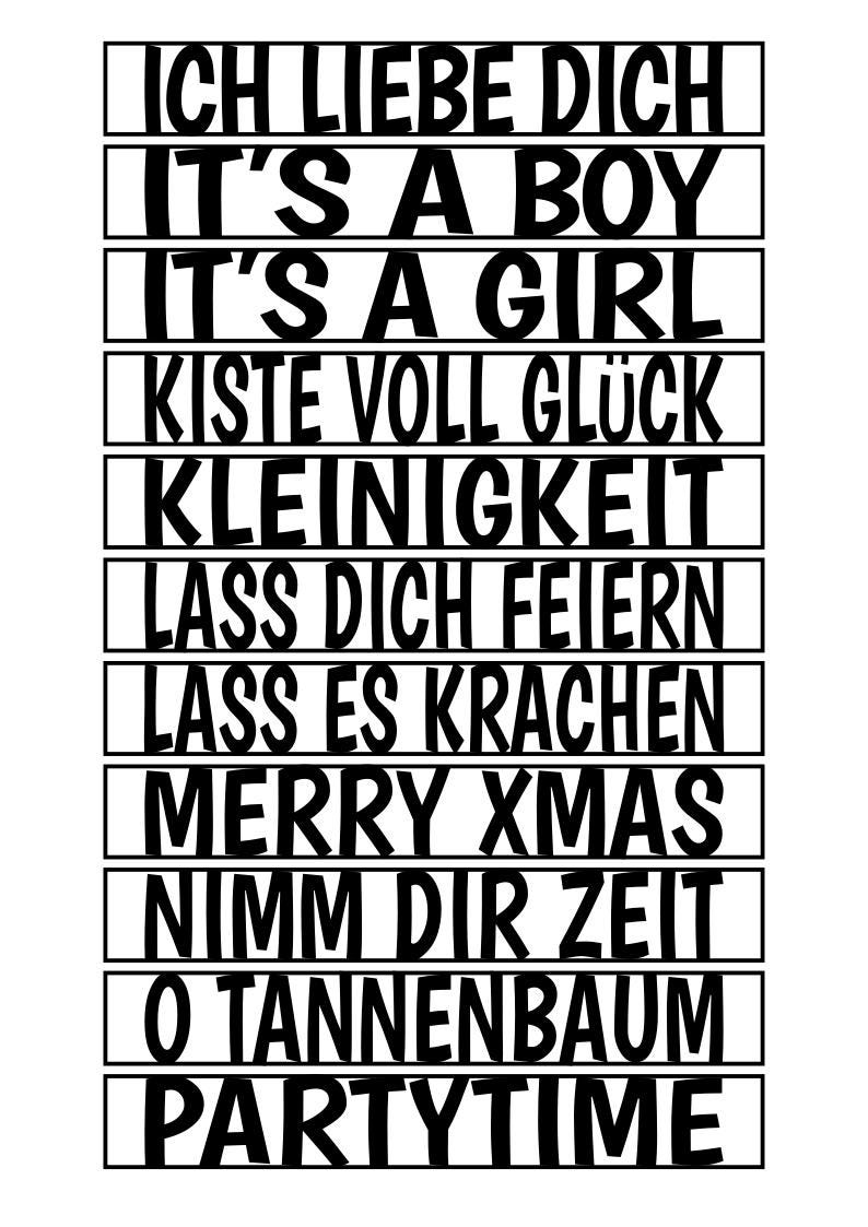 May include: A white graphic with black text in rectangular blocks. Phrases include "ICH LIEBE DICH", "IT'S A BOY", "IT'S A GIRL", "MERRY XMAS", and "PARTYTIME". The design is simple and bold.