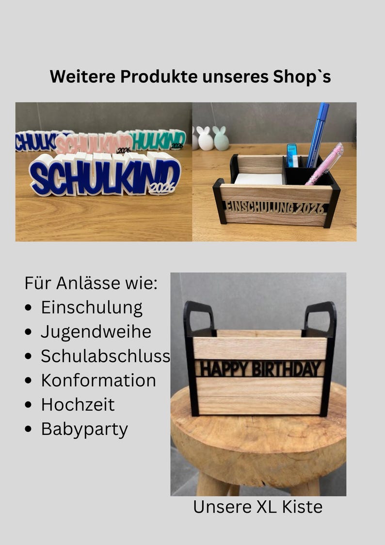 May include: Wooden desk organizers and decorative signs with text. The signs say "SCHULKIND 2026" and "EINSCHULUNG 2026". A wooden box with the text "HAPPY BIRTHDAY" is also shown. The image also includes text in German.