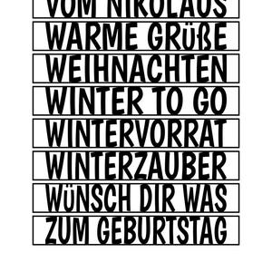 May include: A black and white graphic with phrases like "TIME TO GET COZY", "WINTER TO GO", and "ZUM GEBURTSTAG" in a bold, sans-serif font. The text is arranged in horizontal rows, separated by black lines, creating a list-like appearance.