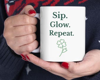 Sip Glow Repeat Mug, Minimalist Ceramic Coffee Cup, Self Care Gift