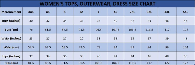 May include: A blue and white dress size chart for women's tops and outerwear. Measurements include bust, waist, and hips in inches and centimeters, ranging from XXS to 5XL. The chart provides size conversions for easy reference.