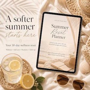 Peut inclure: Une tablette numérique affichant un Summer Reset Planner avec le texte A softer summer starts here, Soft Life Studio Paris, Summer Reset Planner, 30 days to slow down, take care of yourself and glow this summer, et Your wellness journal.