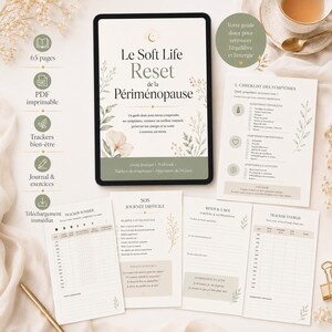May include: A digital tablet displaying a 65-page guide titled Le Soft Life Reset de la P&eacute;rim&eacute;nopause, surrounded by printed pages including a symptom checklist, sleep tracker, energy tracker, and daily journal pages with floral illustrations.