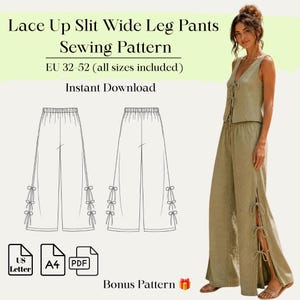 May include: A sewing pattern for lace up slit wide leg trousers, including sizes EU 32-52. The digital file includes US Letter, A4, and PDF formats. The design features wide leg trousers with side slits and tie closures, shown in a light olive green.