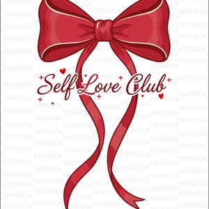 May include: A red bow graphic with a white outline and long, flowing ribbons. The text "Self Love Club" is written in a cursive font, with small heart accents. The phrase "png file de create shirts" is at the top.