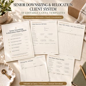 May include: A set of 50 editable Canva templates for a senior downsizing and relocation client system. The documents include a client discovery call notes sheet, a keep, sell, donate, gift, and pack decision sheet, a moving day schedule, and a new home setup checklist, all printed on off-white paper.