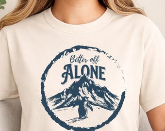 Nihilist Penguin T-Shirt Design, Better Off Alone, Retro Mountain Scene (Digital Download)