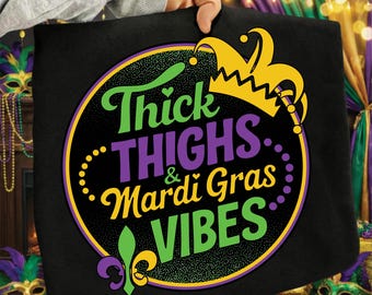 Thick Thighs Mardi Gras Vibes SVG, Funny Women's Shirt Design (Digital Download)