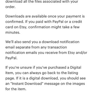 May include: Text explaining how to download digital items purchased on Etsy. It mentions that downloads are available after payment is confirmed and that a download notification email will be sent. It also notes that digital items cannot be downloaded through the Etsy app and that users must sign in to Etsy on a mobile browser or a non-mobile computer to download digital files.