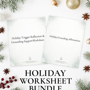 May include: Two white worksheets with the text "Holiday Trigger Reflection & Grounding Support Worksheet" and "Holiday Grounding Affirmations". The words "HOLIDAY WORKSHEET BUNDLE" are at the bottom. The image has holiday decorations.