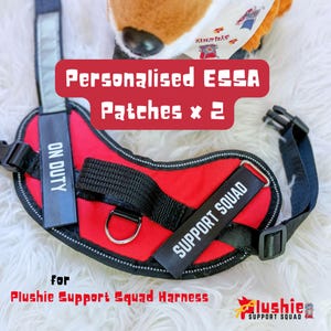 Personalised ESSA Patch (Set of two) for Plushie Support Squad Harness, or similar style for Emotional Support Plushies & Stuffed Animals