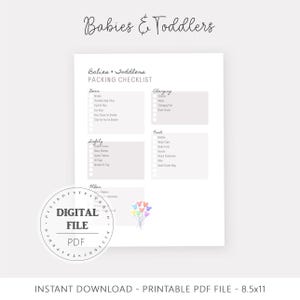 May include: A printable PDF packing checklist for babies and toddlers. The checklist includes categories for gear, changing, safety, food, and other items. The words "Babies & Toddlers" are written at the top. A digital file logo is in the bottom left.