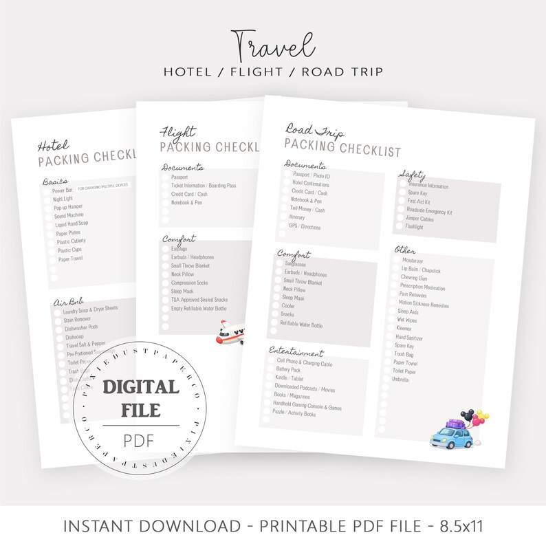 May include: Three printable travel packing checklists: hotel, flight, and road trip. Each checklist includes categories like documents, comfort, and safety. The image includes a small car illustration with luggage and balloons. The text says "DIGITAL FILE PDF".
