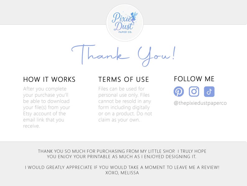 May include: A white background with the text "Thank You!" in a light blue script. Below are sections titled "How It Works," "Terms of Use," and "Follow Me," with social media icons. The Pixie Dust Paper Co. logo is at the top.