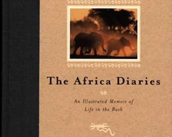 The African Diaries - an illustrated Memoir of life in the bush
