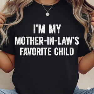 Mother In Law Favorite Child PNG SVG, Sarcastic Family Quote (Digital Download)