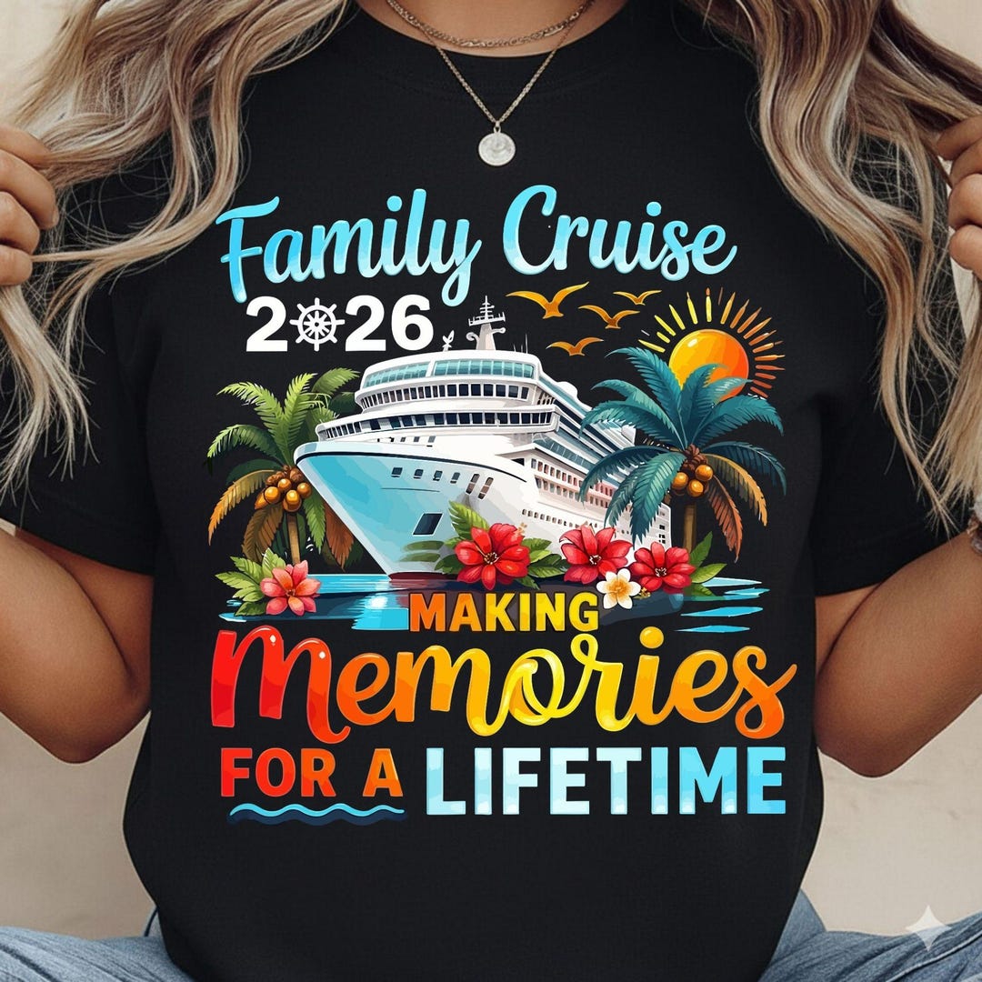 Family Cruise 2026 PNG SVG, Making Memories for a Lifetime, Tropical ...
