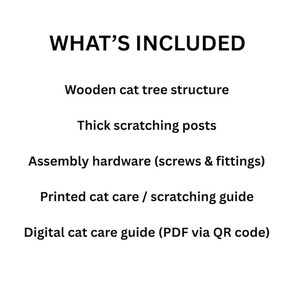 May include: White background with the text "WHAT'S INCLUDED". The text lists: wooden cat tree structure, thick scratching posts, assembly hardware, printed cat care guide, and a digital cat care guide via QR code.