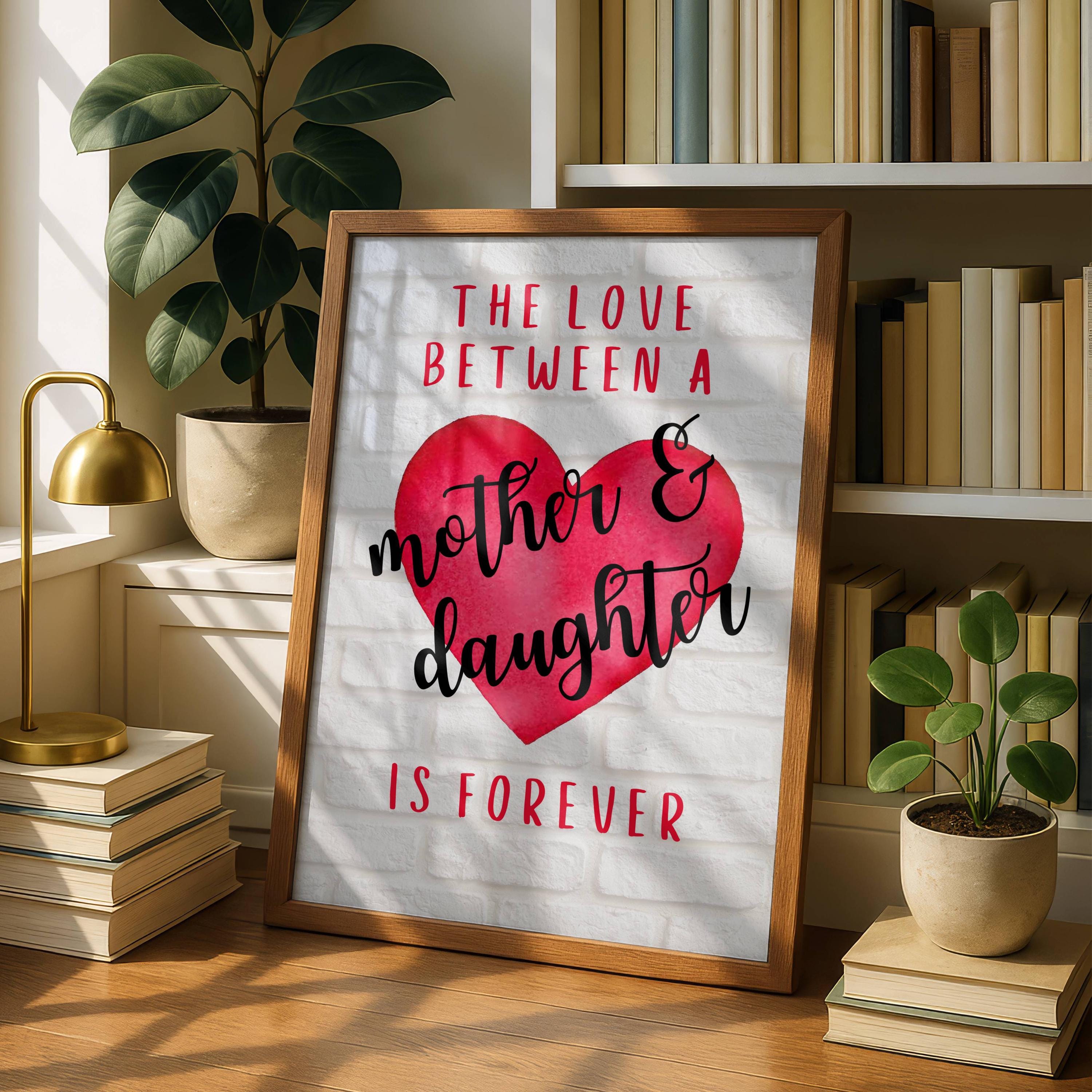 Mother Daughter Love Quote Printable Wall Art – 4 Size Ratios - Etsy