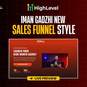 May include: A promotional graphic with a red and black gradient background. The text reads "IMAN GADZHI NEW SALES FUNNEL STYLE" and "LAUNCH YOUR $10K/MONTH AGENCY." A man is featured in a video preview.