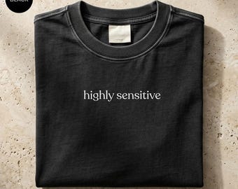 Highly Sensitive Shirt, Funny Sarcastic Tee, Comfort Colors Blossom Pink Top, Minimalist Quote Tee, Trendy Aesthetic Gift For Her