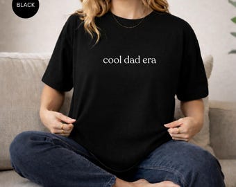 cool dad era shirt, comfort colors 1717 tee, funny first time dad gift, lowercase typography t-shirt, minimalist vintage aesthetic