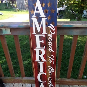 Patriotic Porch Sign,Proud To Be An American Sign,American Porch Sign,4 Foot Patriotic Sign,American Sign,American Flag Sign,Woodburned Sign